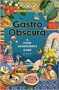 Gastro Obscura: A Food Adventurer's Guide (Atlas Obscura) | Amazon (US)