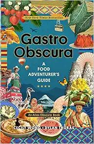 Gastro Obscura: A Food Adventurer's Guide (Atlas Obscura) | Amazon (US)