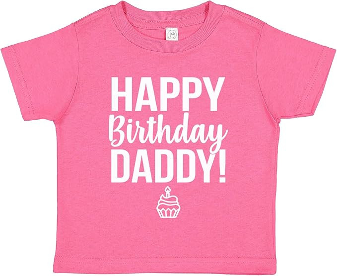 Happy Birthday Daddy! Short Sleeve Baby, Toddler Unisex Tee Shirt | Amazon (US)