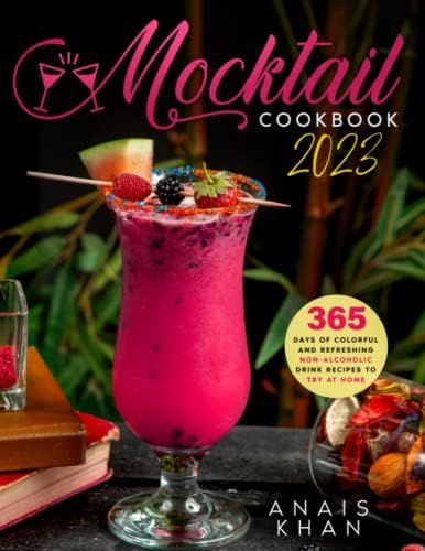 Mocktail Cookbook: 365 Days of Colorful and Refreshing Non-Alcoholic Drink Recipes to Try at Home | Amazon (US)