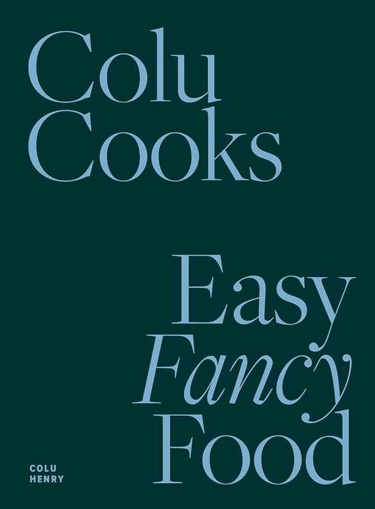 Colu Cooks: Easy Fancy Food | Amazon (US)