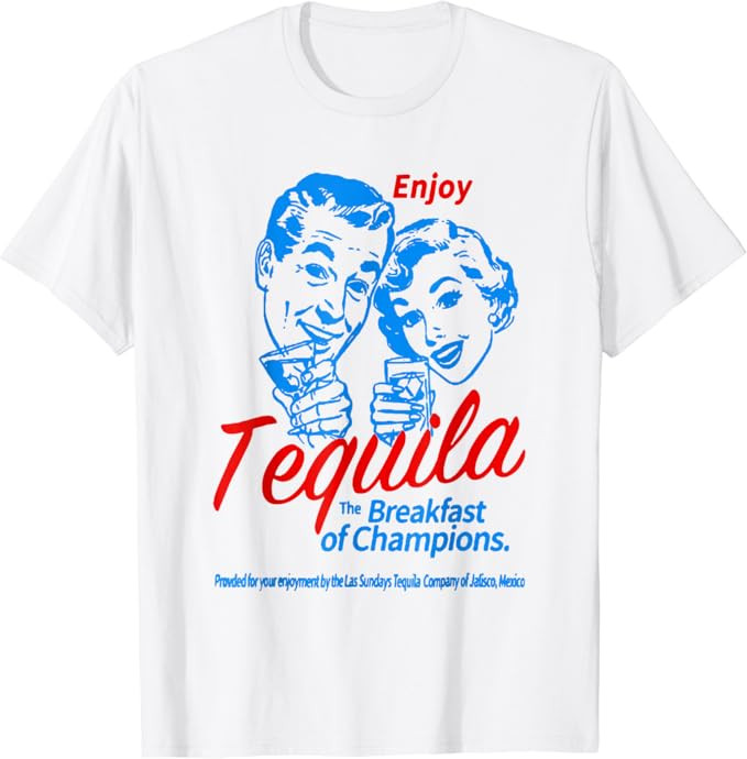 Enjoys Tequila The Breakfasts Of Championss Men Women Friend T-Shirt | Amazon (US)