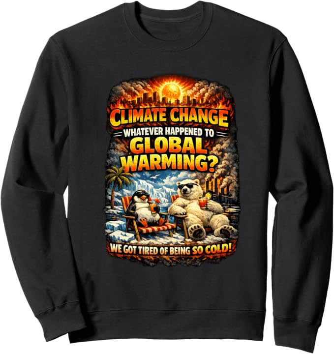 Climate Change Funny Graphic Global Warming Humor Sweatshirt | Amazon (US)