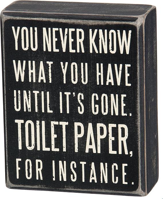 Primitives by Kathy 25465  Classic Box Sign, 4 x 5-Inches, You Never Know What You Have Until It'... | Amazon (US)