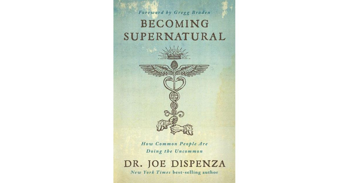 Becoming Supernatural- How Common People Are Doing The Uncommon by Joe Dispense | Macy's