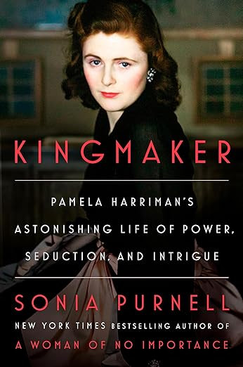 Kingmaker: Pamela Harriman's Astonishing Life of Power, Seduction, and Intrigue      Hardcover ... | Amazon (US)