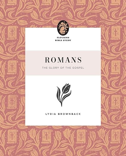 Romans: The Glory of the Gospel (Flourish Bible Study) | Amazon (US)