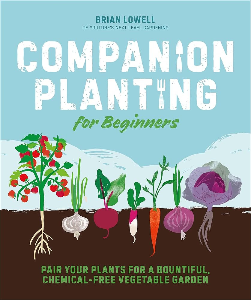 Companion Planting for Beginners: Pair Your Plants for a Bountiful, Chemical-Free Vegetable Garde... | Amazon (US)
