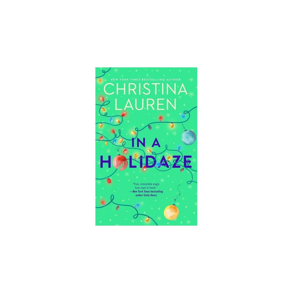 In a Holidaze - by Christina Lauren (Paperback) | Target