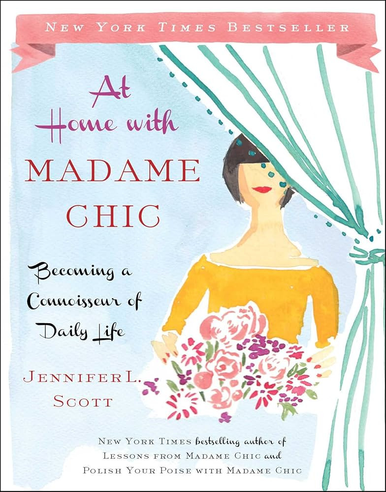 At Home with Madame Chic: Becoming a Connoisseur of Daily Life | Amazon (US)