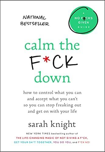 Calm the F*ck Down: How to Control What You Can and Accept What You Can't So You Can Stop Freakin... | Amazon (US)