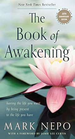 The Book of Awakening: Having the Life You Want by Being Present to the Life You Have (20th Anniv... | Amazon (US)