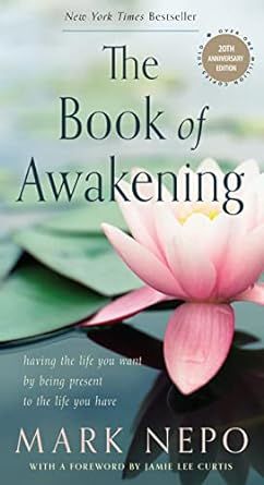 The Book of Awakening: Having the Life You Want by Being Present to the Life You Have (20th Anniv... | Amazon (US)
