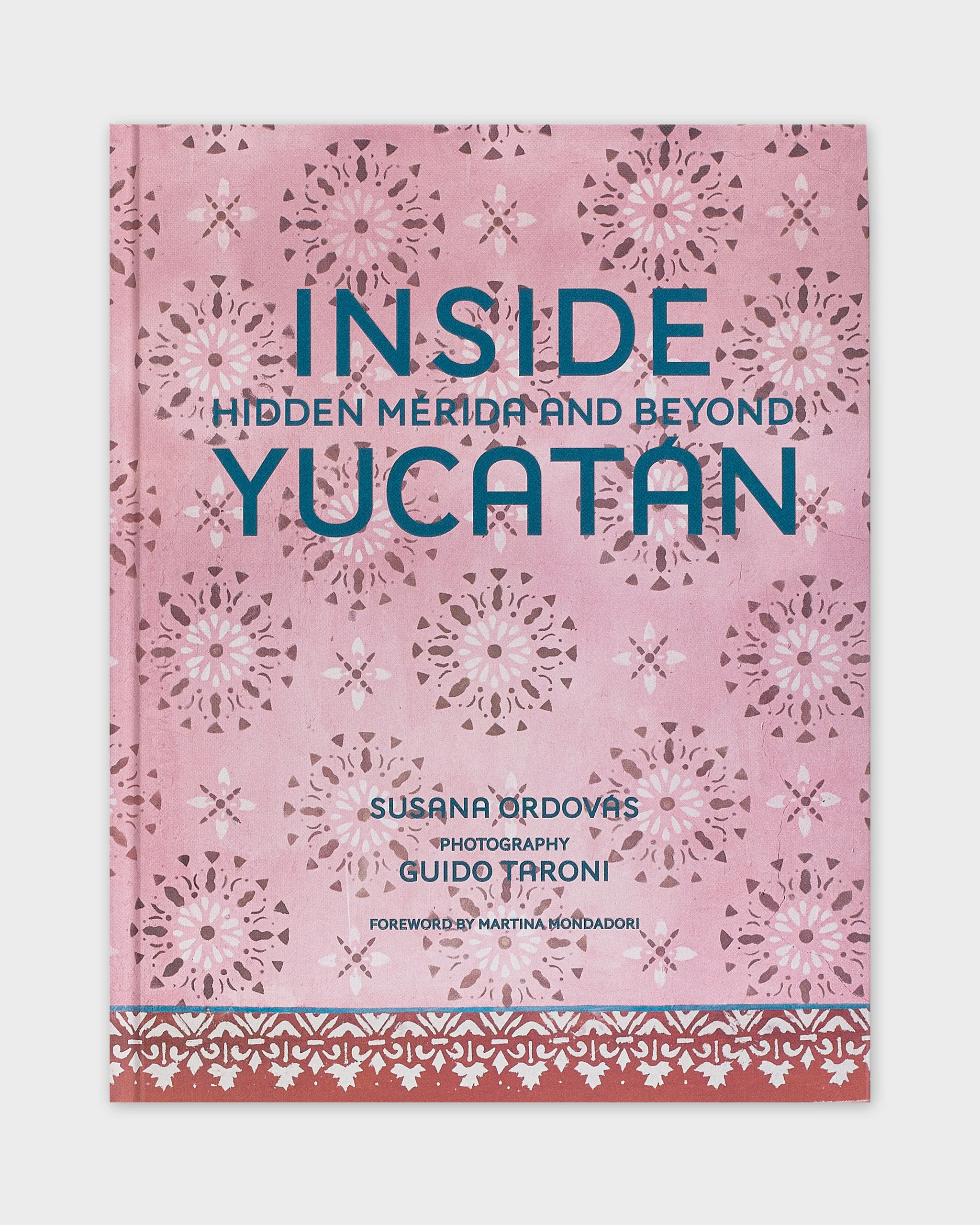 Inside Yucatán: Hidden Mérida and Beyond | Cabana Magazine