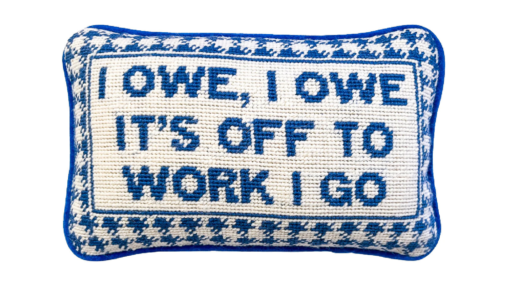 I Owe Needlepoint Pillow | Penny Linn Designs