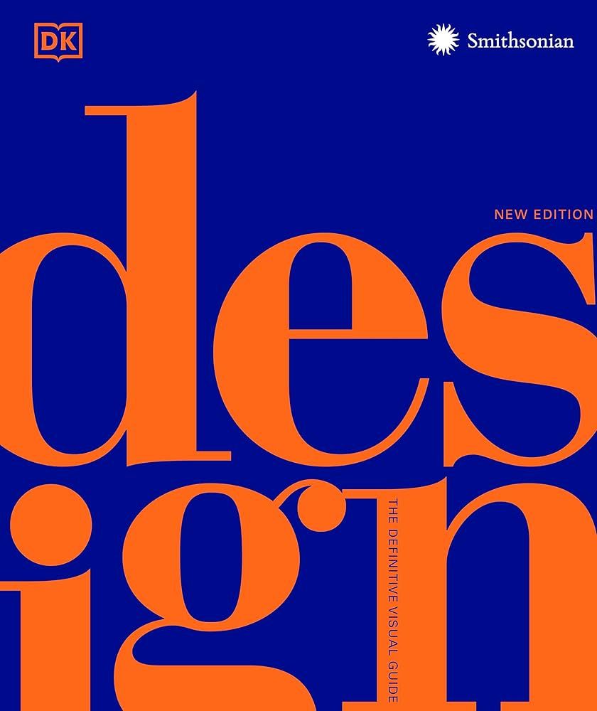 Design, Second Edition: The Definitive Visual Guide (DK Definitive Cultural Histories) | Amazon (US)