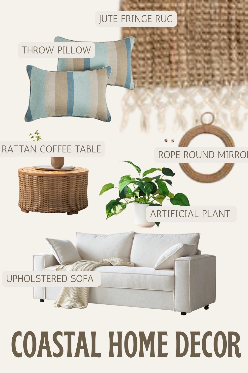Creating a calm, coastal space starts with texture- rattan, jute, linen, and soft ocean blues. 
Incorporate Light linen sofa, rattan coffee table, jute fringe rug, soft blue pillows, round mirrors and more- see exact and similar items and complete the look. 