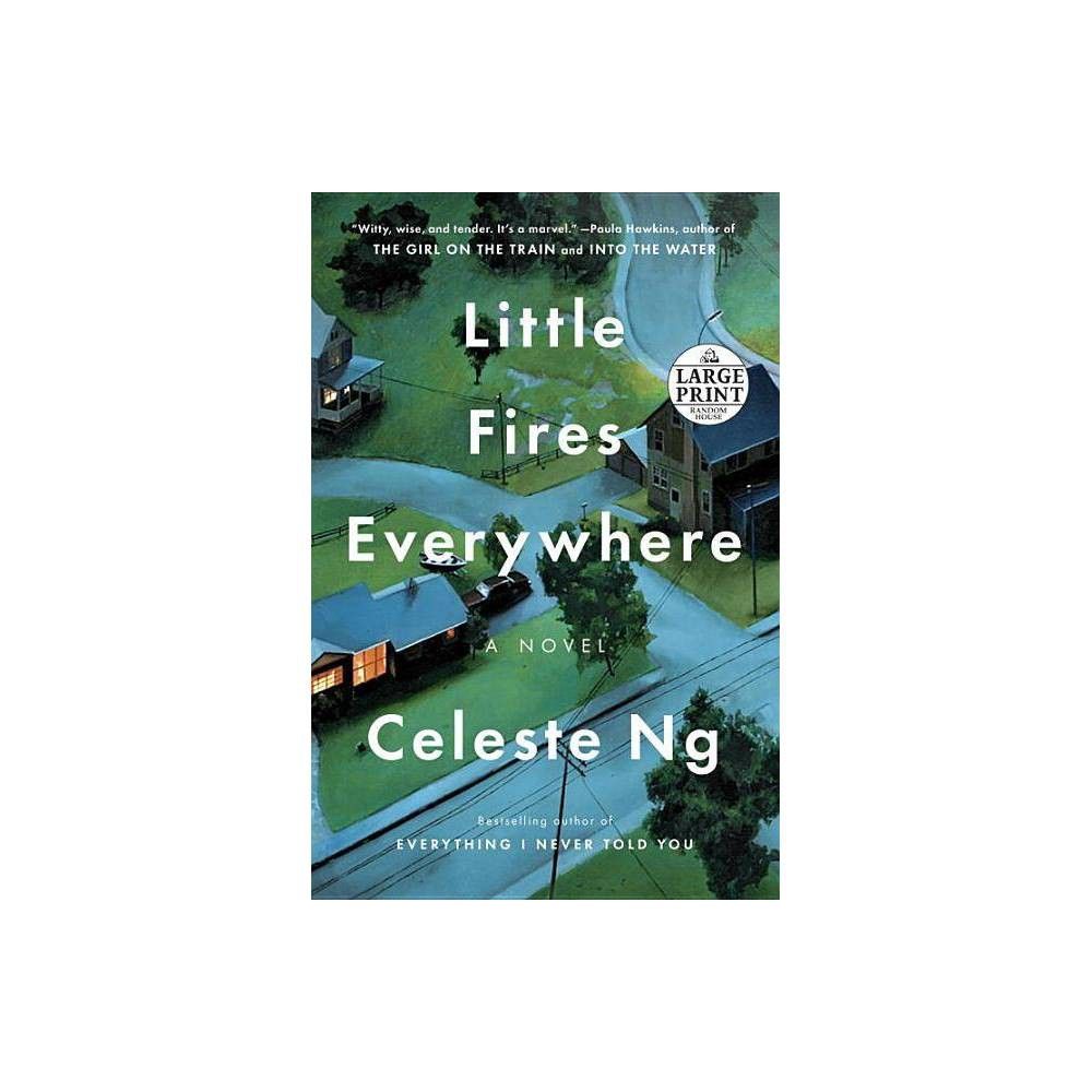 Little Fires Everywhere - Large Print by Celeste Ng (Paperback) | Target