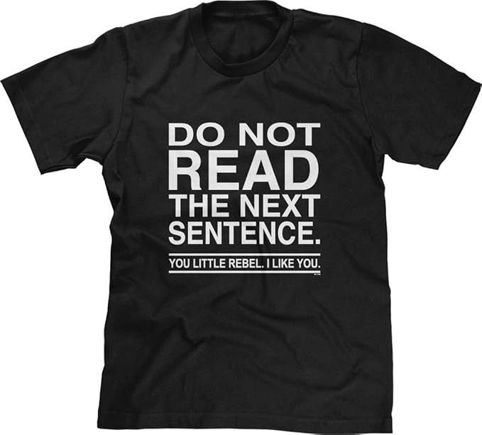 Blittzen Mens T-Shirt Do Not Read The Next Sentence You Rebel | Amazon (US)
