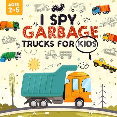 I Spy Garbage Trucks for Kids Ages 2-5: A Playful I Spy Book for Your Little Explorer     Paperba... | Amazon (US)