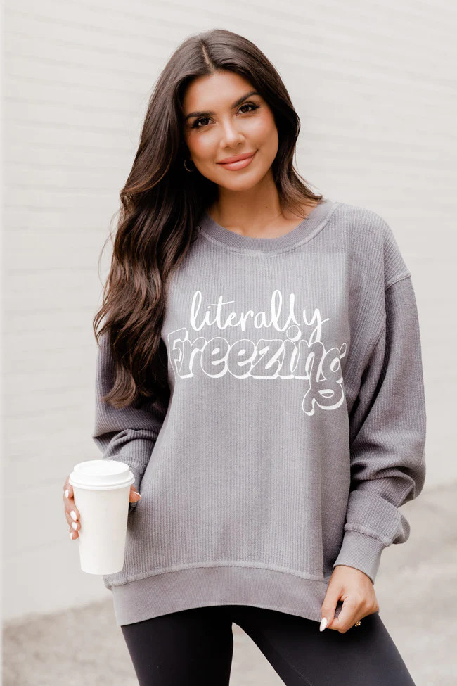 Literally Freezing Charcoal Corded Graphic Sweatshirt | Pink Lily