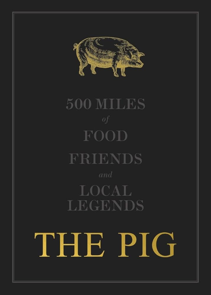 The Pig: 500 Miles of Food, Friends and Local Legends: 2 | Amazon (UK)