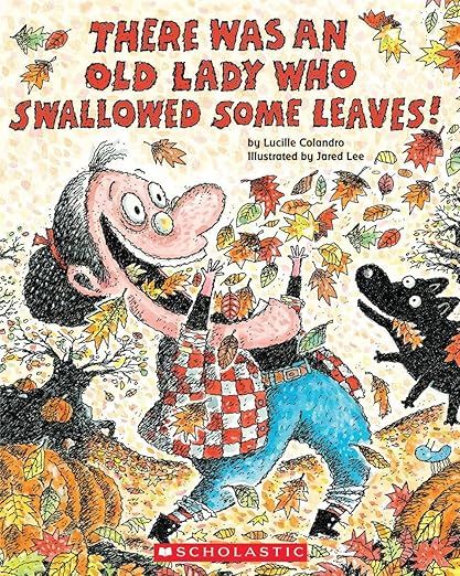 There Was an Old Lady Who Swallowed Some Leaves!     Paperback – Illustrated, August 1, 2010 | Amazon (US)