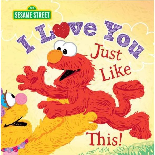I Love You Just Like This ( Sesame Street) (Hardcover) by Lillian Jaine | Target