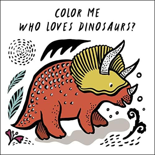 Color Me: Who Loves Dinosaurs?: Watch Me Change Color in Water | Amazon (CA)