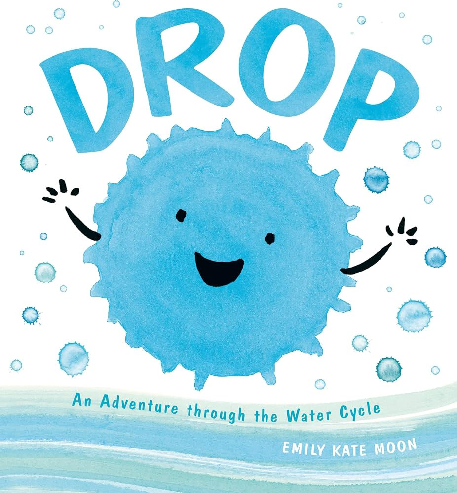 Drop: An Adventure through the Water Cycle (A Science Pals Book) | Amazon (US)