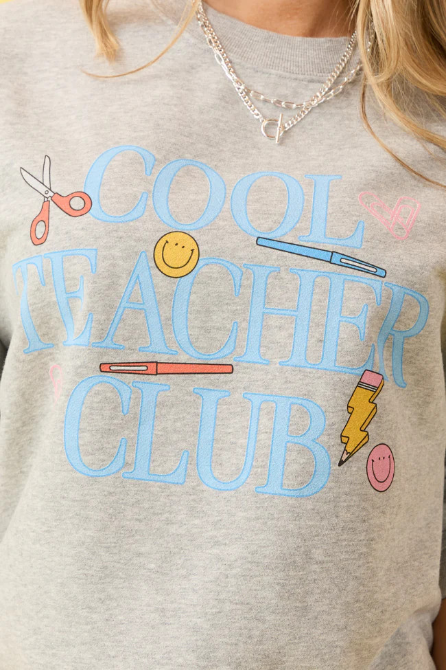 Cool Teacher Club Light Grey Graphic Sweatshirt DOORBUSTER | Pink Lily