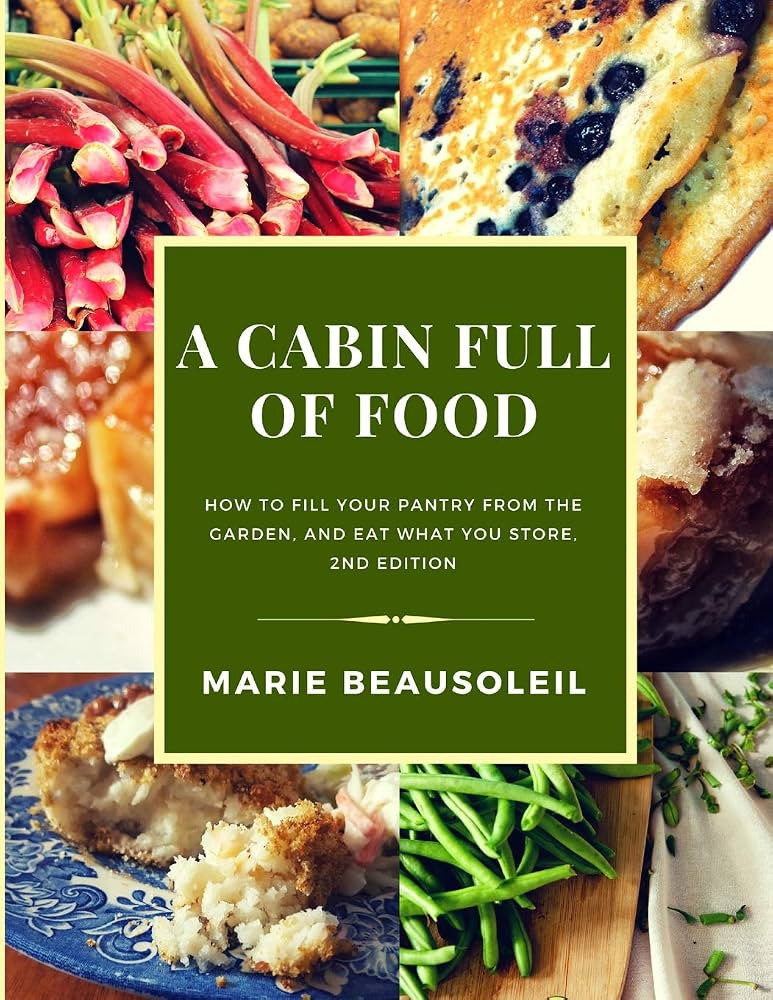 A Cabin Full of Food: How to fill your pantry and use what you store | Amazon (US)
