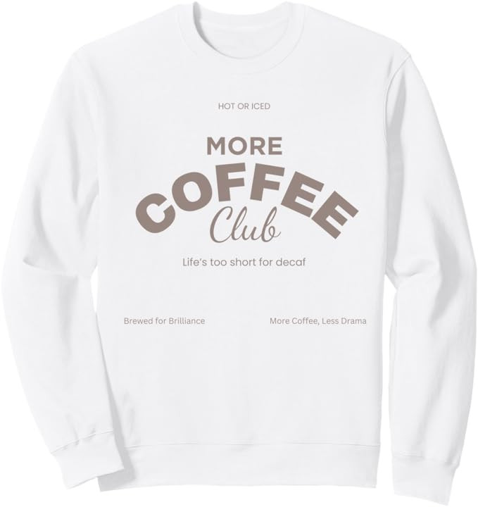 More Coffee Club Sweatshirt | Amazon (US)