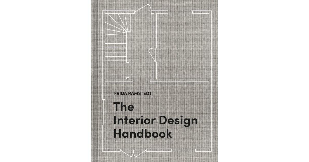 The Interior Design Handbook: Furnish, Decorate, and Style Your Space by Frida Ramstedt | Macy's