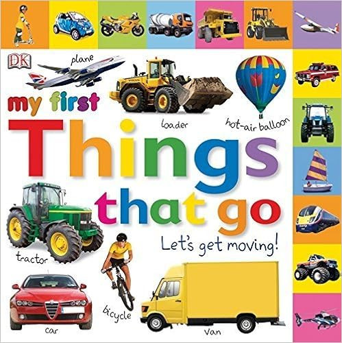 Tabbed Board Books: My First Things That Go: Let's Get Moving! (Tab Board Books) by DK Publishing... | Amazon (US)