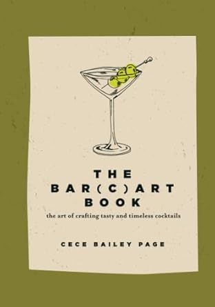 The Bar(c)art Book: The Art of Crafting Tasty and Timeless Cocktails | Amazon (US)