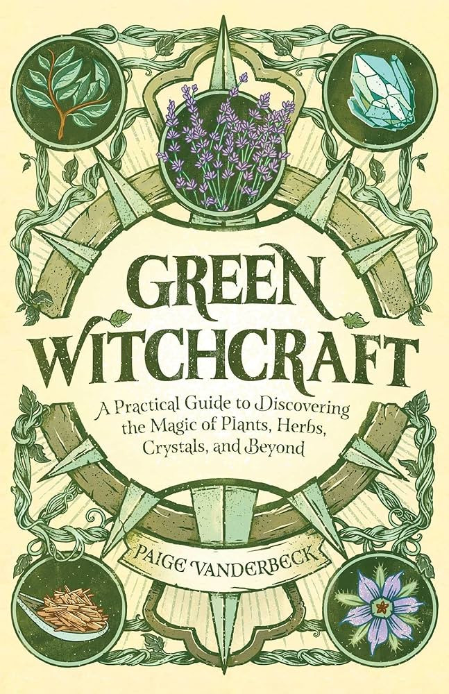 Green Witchcraft: A Practical Guide to Discovering the Magic of Plants, Herbs, Crystals, and Beyo... | Amazon (US)