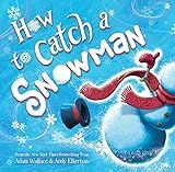 How to Catch a Snowman | Amazon (US)