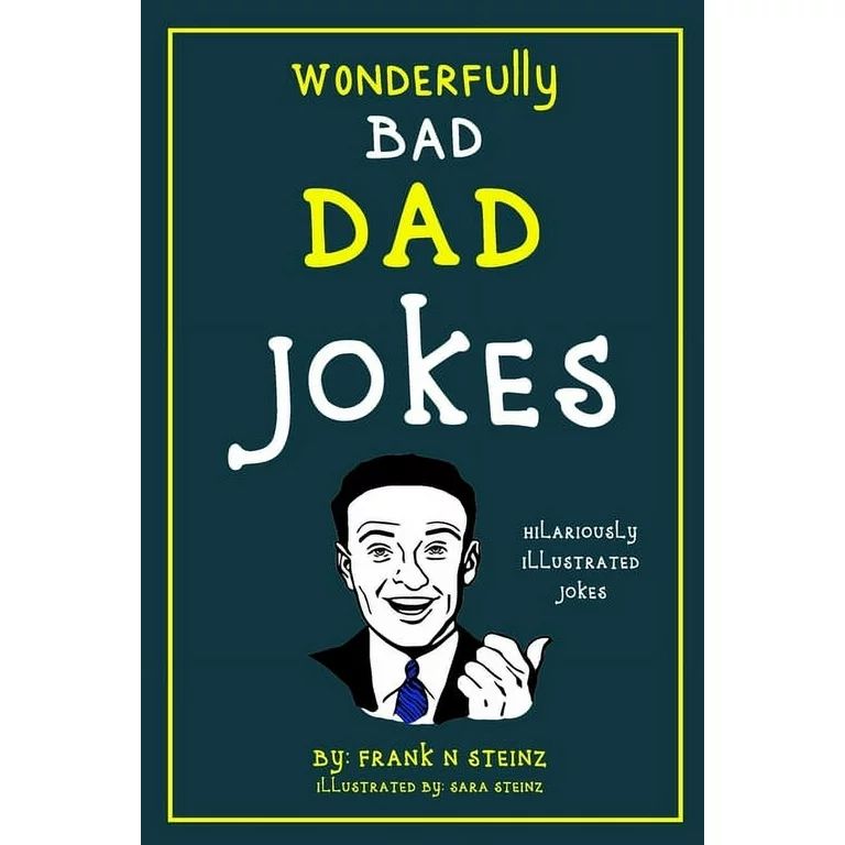 Dad Jokes: Wonderfully Bad Dad Jokes (Paperback) | Walmart (US)