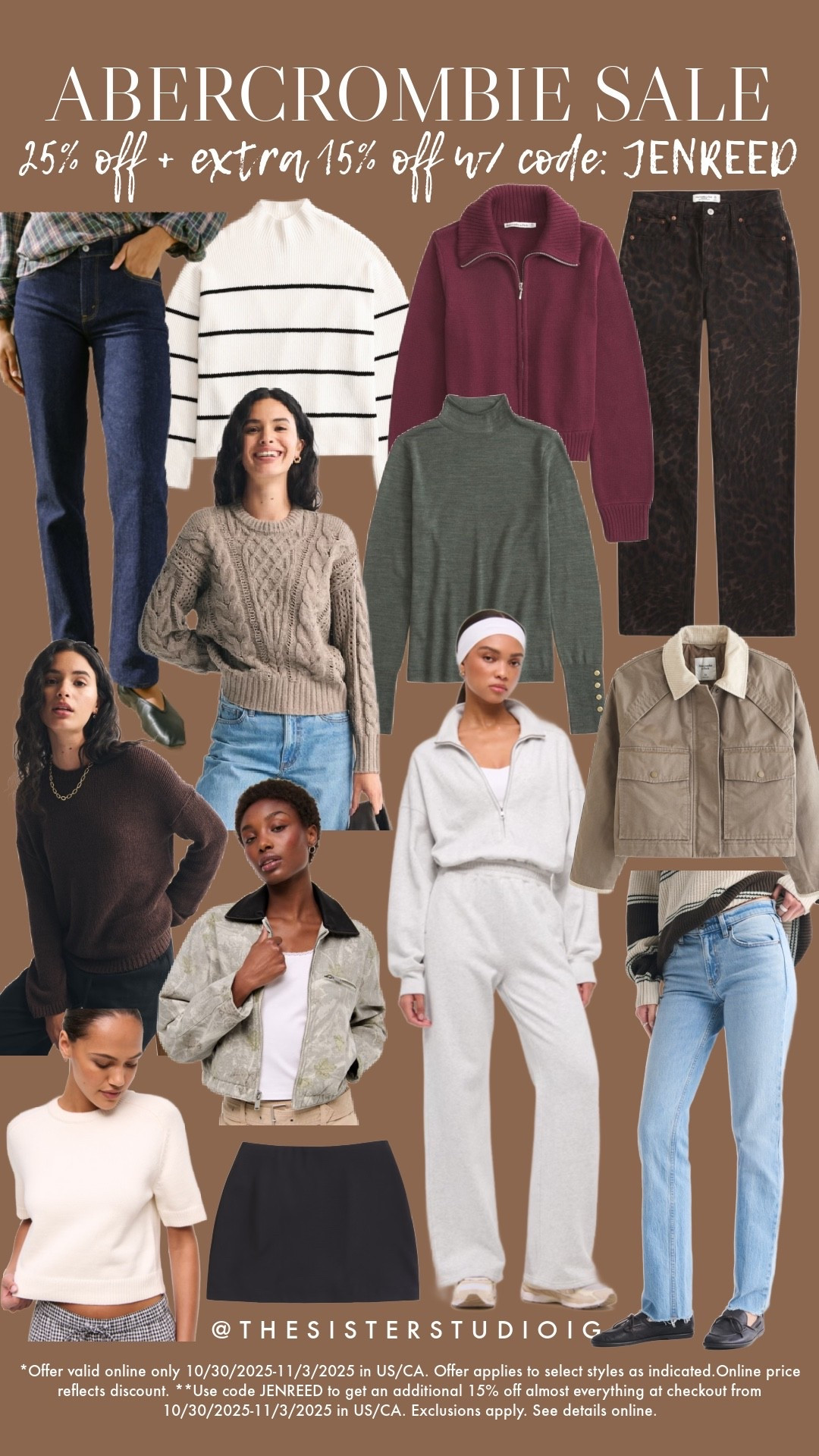 Code: JENREED // Abercrombie 25% off sale!

*Offer valid online only 10/30/2025-11/3/2025 in US/CA. Offer applies to select styles as indicated. Online price reflects discount. **Use code JENREED to get an additional 15% off almost everything at checkout from 10/30/2025-11/3/2025 in US/CA. Exclusions apply. See details online.

#LTKStyleTip #LTKSaleAlert