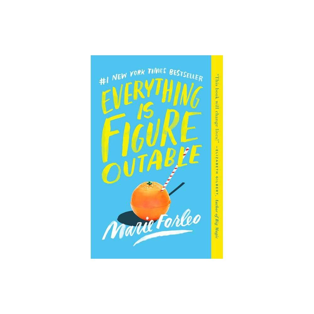 Everything Is Figureoutable - by Marie Forleo (Paperback) | Target