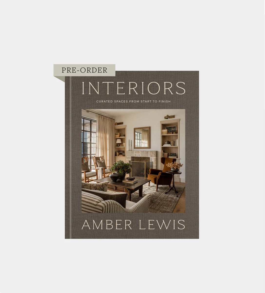 Interiors: Curated Spaces from Start to Finish | Amber Interiors