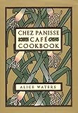 Chez Panisse Café Cookbook: Alice L. Waters, David Tanis, Fritz Streiff, David Lance Goines: 978... | Amazon (US)