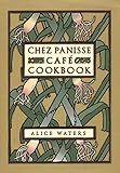 Chez Panisse Café Cookbook: Alice L. Waters, David Tanis, Fritz Streiff, David Lance Goines: 978... | Amazon (US)