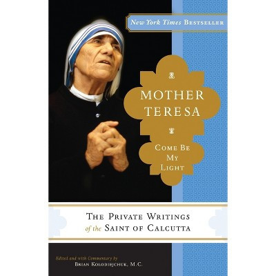 Mother Teresa - by  Mother Teresa & Brian Kolodiejchuk (Paperback) | Target