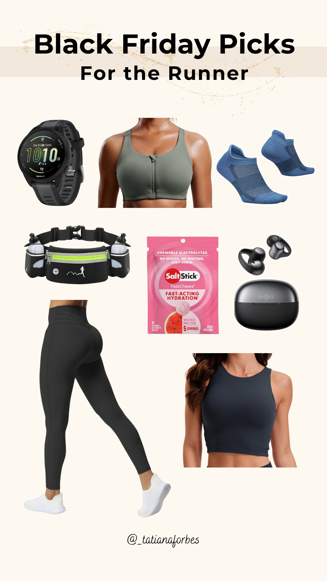 Black Friday picks for the runner in your life (including you).

Running gets expensive fast, but you don’t actually need everything. You just need the pieces that solve real training problems: Zero-bounce bra, electrolyte chews that stop mid-run cramps, hydration belt that doesn’t bounce, leggings that don’t roll down, Shokz headphones for safe outdoor runs, Garmin to track progress without your phone, and socks that prevent blisters.

If you’re shopping for yourself or gifting another runner, prices are dipping for Black Friday and they tend to change fast. Save this + check links! 

 #LTKCyberWeek #LTKGiftGuide #LTKActive