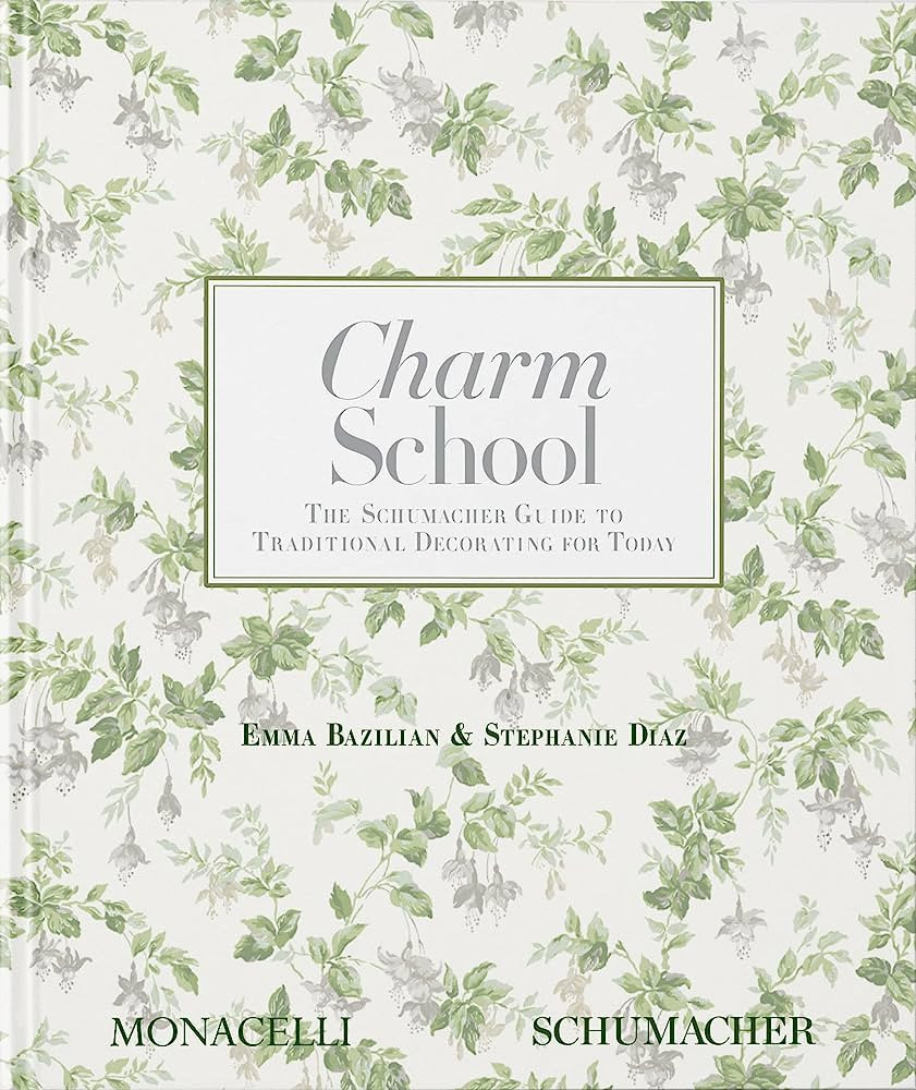 Charm School: The Schumacher Guide to Traditional Decorating for Today | Amazon (US)