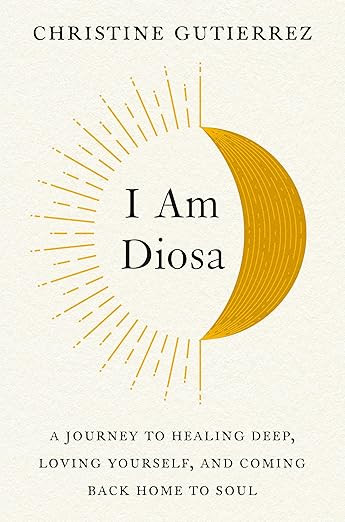I Am Diosa: A Journey to Healing Deep, Loving Yourself, and Coming Back Home to Soul | Amazon (US)