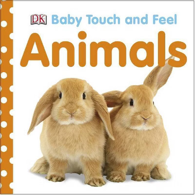 Animals (Baby Touch and Feel) (Board) by DORLING KINDERSLEY, INC. | Target