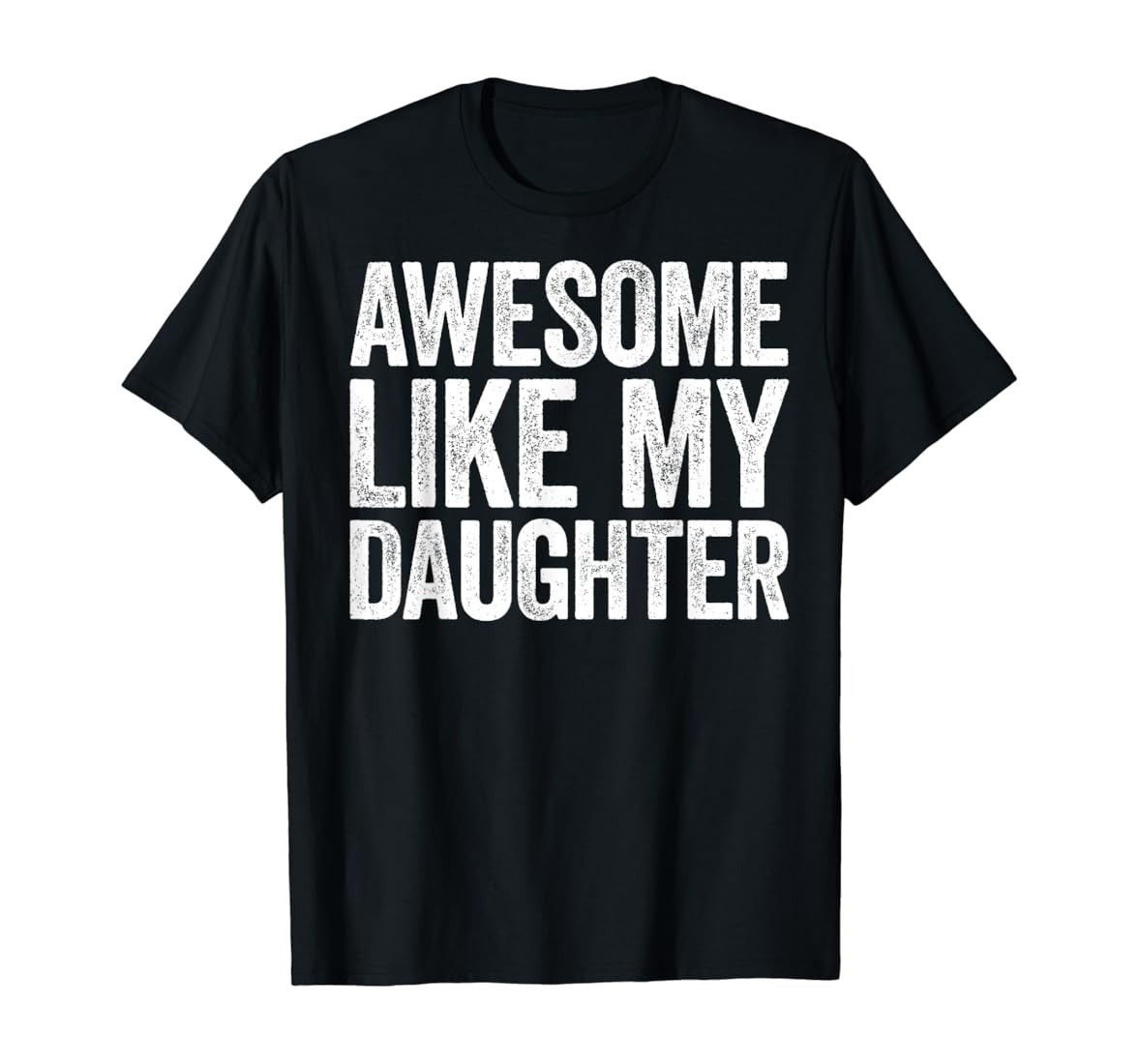 Awesome Like My Daughter T-Shirt Parents' Day Shirt T-Shirt | Amazon (US)